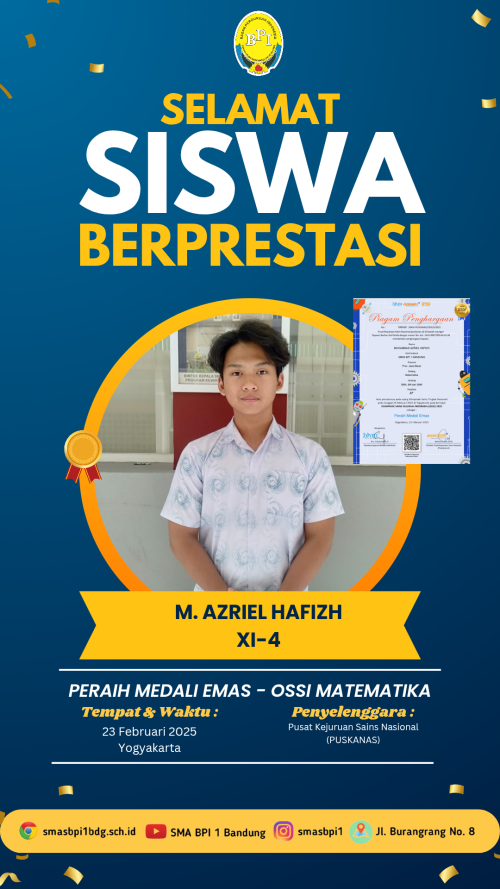 #BPI Berprestasi - Selamat kepada M. Azriel Hafizh “Peraih Medali Emas Matematika” di OSSI Ekonomi 2025